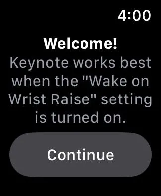 Nút &quot;Continue&quot; (Tiếp tục) trong ứng dụng Keynote trên watchOS để kích hoạt tính năng đánh thức khi nâng cổ tay.